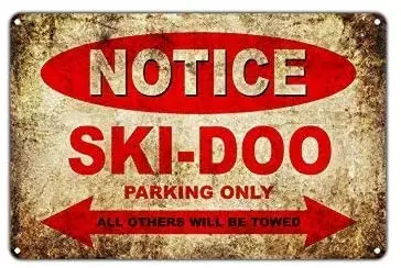 

Metal Tin Sign Wall Decor SKI-DOO Motorcycles Bikes Only All Others Will Be Towed Parking Sign