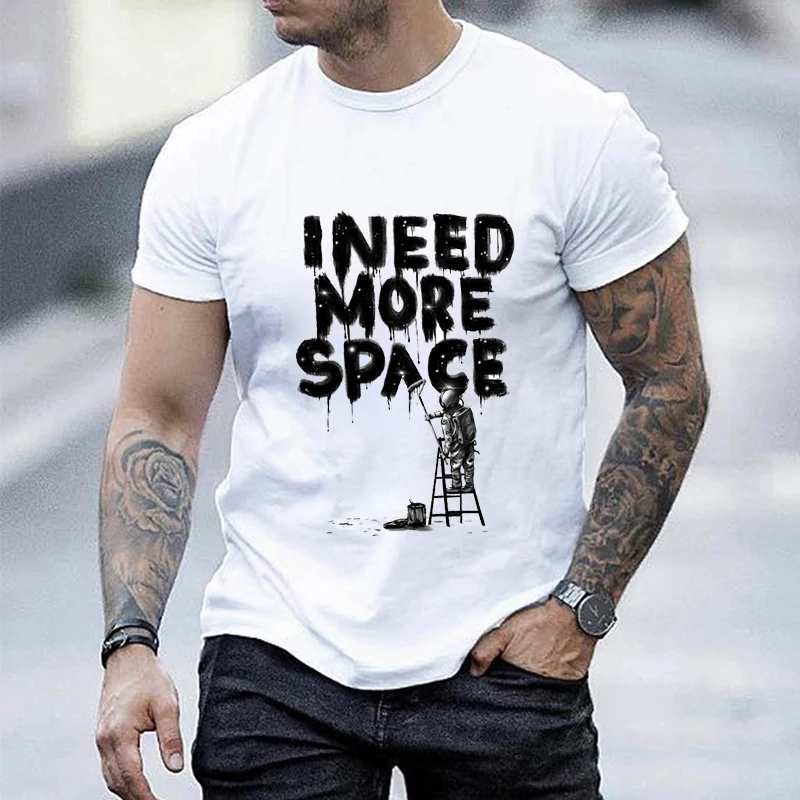 

Men Tshirt Ineed More Space Printed Short Sleeve T Shirt Letter Print Men Tshirt Casual O-neck Tops Women T-shirt Men Tee Shirts
