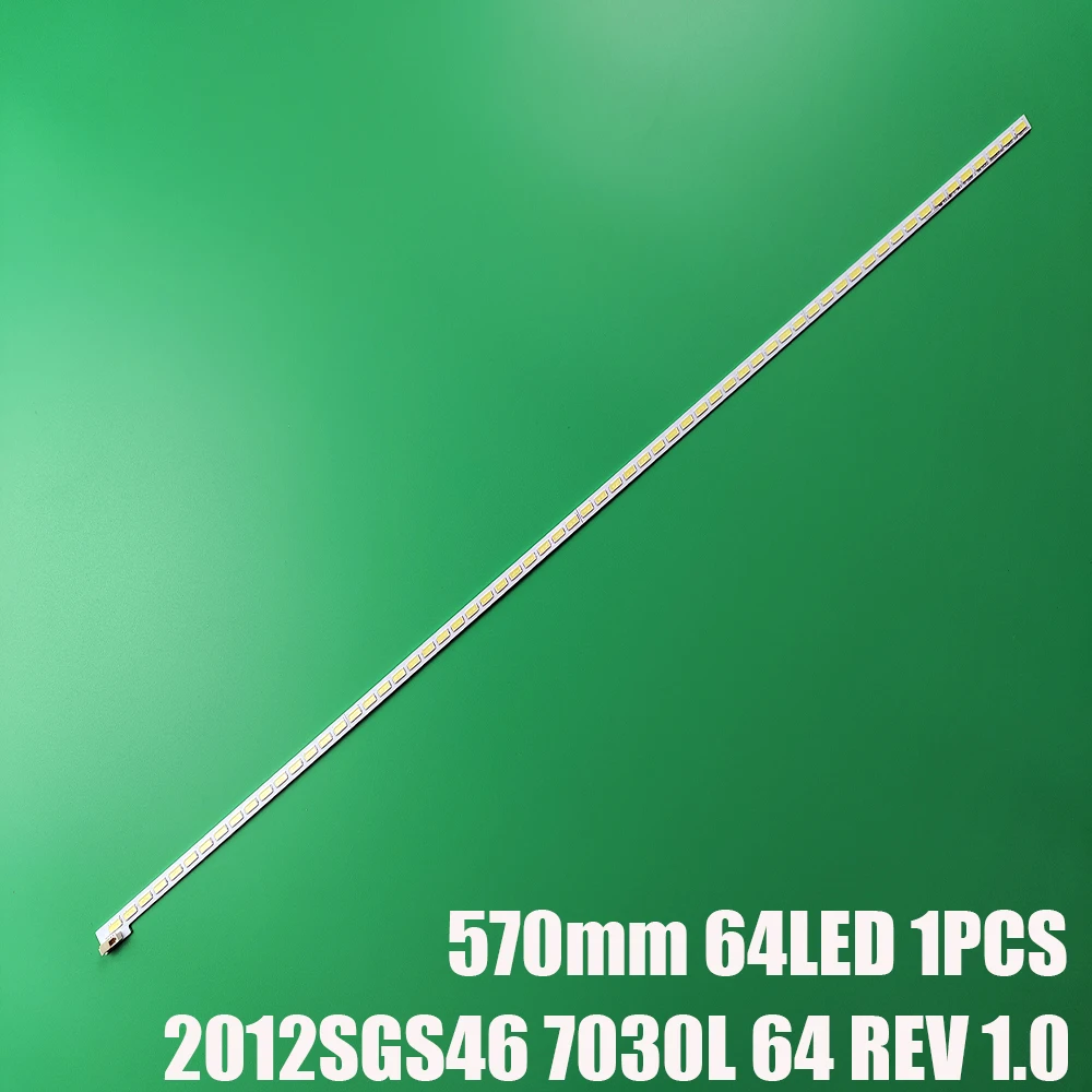 Светодиодная лента, фонарик LTA460HQ18 2012SG46 46ML933RB 46EL300C 46 дюймов, S LED 2012SGS46 7030L 64 REV1.0, 1 шт. = 570 мм, 64 светодиода