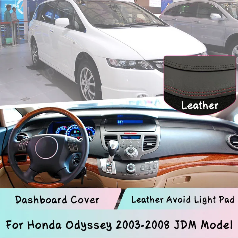 

For Honda Odyssey 2003-2008 JDM Model Dashboard Cover Leather Mat Pad Sunshade Protect panel Lightproof pad Auto Parts