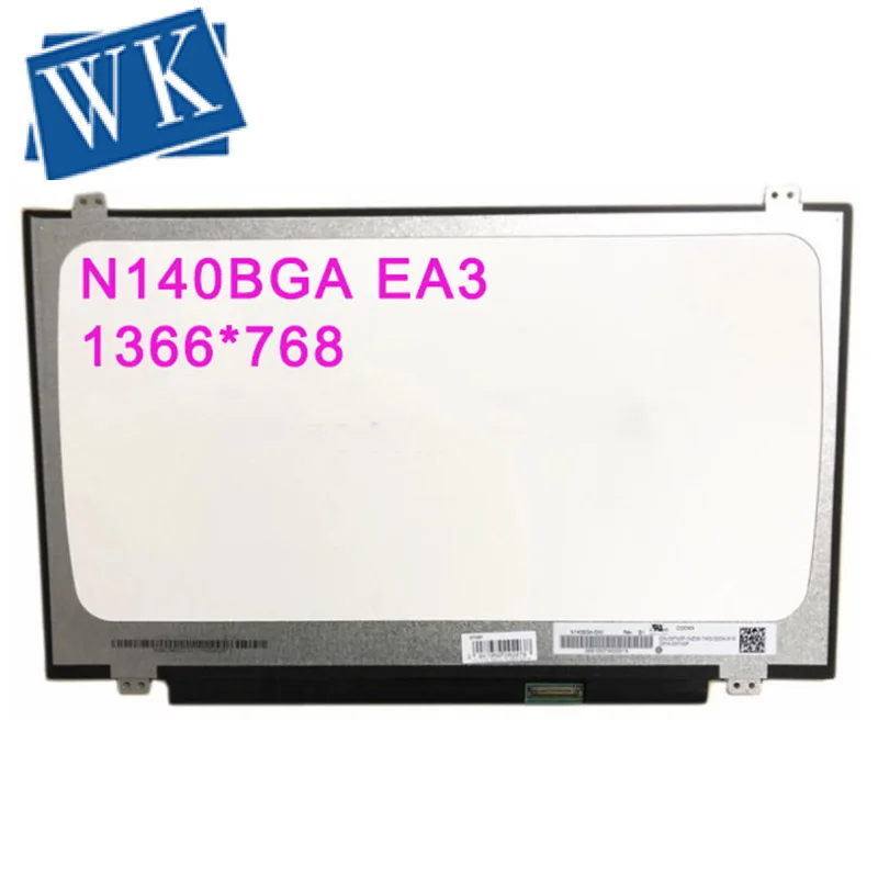 N140BGA EA3 N140BGA-EA3 N140BGE-EA3 N140BGA EA4 N140BGE E33 HB140WX1-601 ноутбук ЖК-дисплей экран 1366*768 EDP 30pin