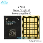 2 шт.лот 77040 PA IC для Мобильный телефон усилитель мощности IC 4G модуль сигналов чип