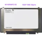 M140NWF5 R3 для ноутбука экран дисплея FHD 1920X1080 eDP 30 контактов IPS матовая панель Замена