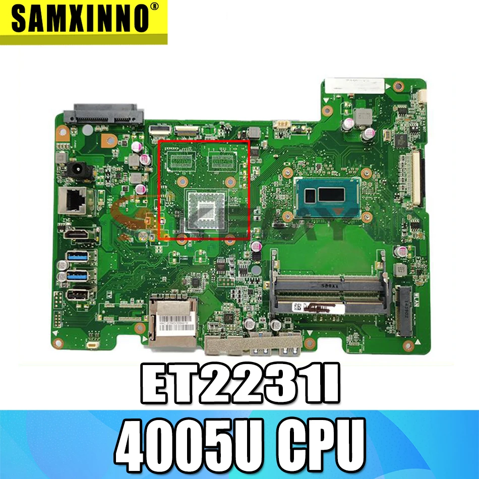 

Новая модель Akemy ET2231I Материнская плата ASUS ET2231I ET2231I, модель «Все в одном» REV. 1,3 материнская плата 100% протестированный процессор OK 4005U