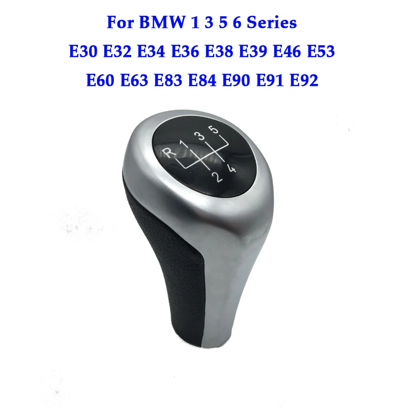 

Car Shift Gear Knobs For BMW 1 3 5 6 Series E30 E32 E34 E36 E38 E39 E46 E53 E60 E63 E83 E84 E90 E91 E92 5 6 Speed Gear Silver