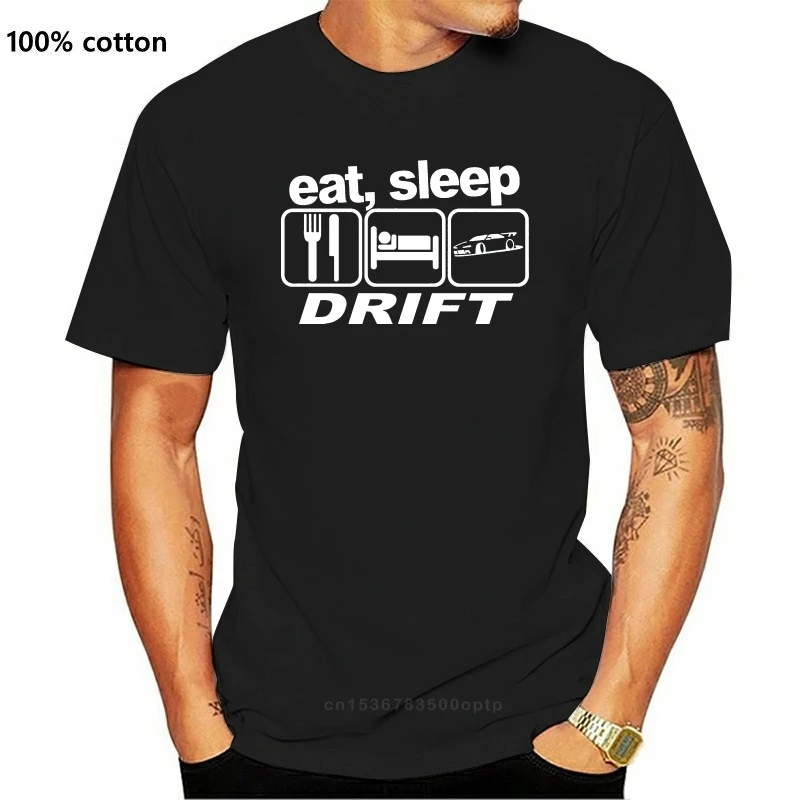 

Новинка Eat Sleep Drift Fan 2021 2021 модная брендовая одежда различных цветов высококачественные Смешные повседневные футболки Топы