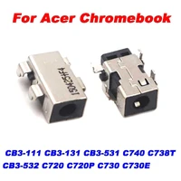 new for acer chromebook cb3 111 cb3 131 cb3 531 cb3 532 c720 c720p c730 c730e c738t c740 dc power jack connector