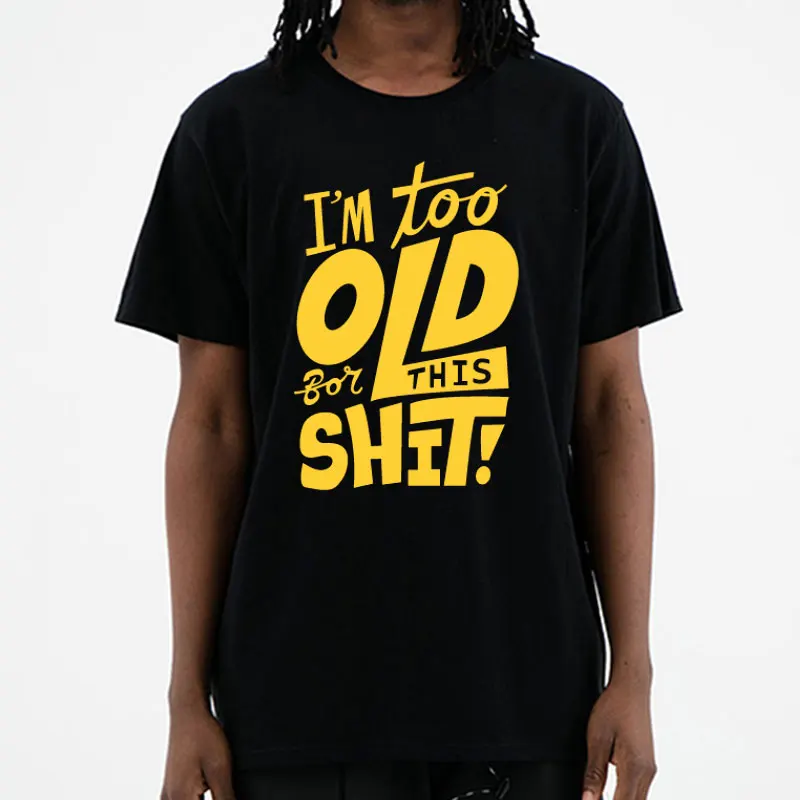 Слишком старая забавная креативная Мужская футболка новинка короткий рукав