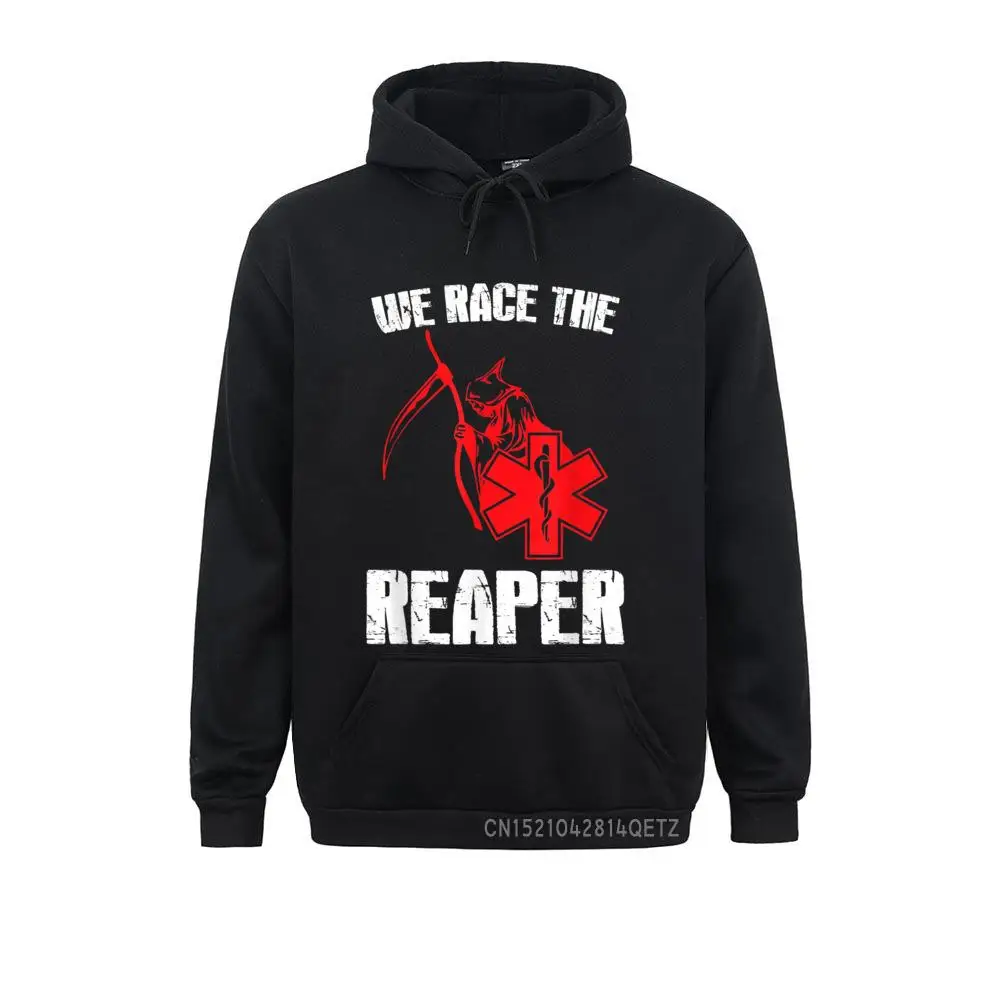 Emt Ems And Paramedic Coat We Race The Reaper Hoodies For Men Funny Sweatshirts Hip Hop Sportswears Long Sleeve
