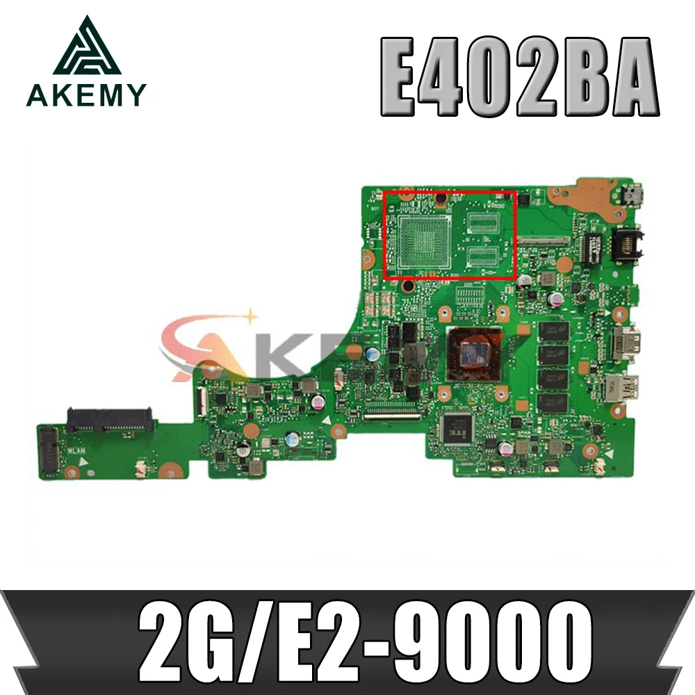 

Akemy E402BA mainboard For ASUS E402B E402BP E402BA Laptop motherboard E402BP mainboard 100% test OK W/ 2G/E2-9000