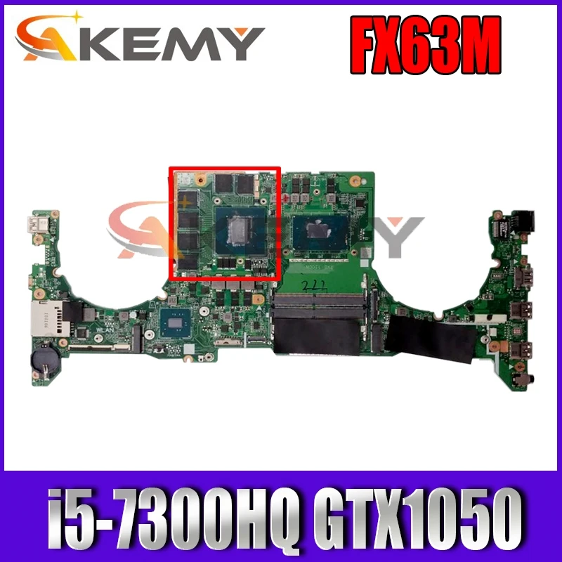 

DABKLMB28A0 MB For Asus TUF Gaming FX63M GL503VD FX503VM FX503VD Laptop Motherboard With i5-7300HQ GTX1050 4G-GPU 100% Full Test