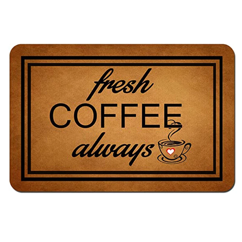 Смешной коврик с резиновой спинкой-свежий кофе всегда дверной входная дверь