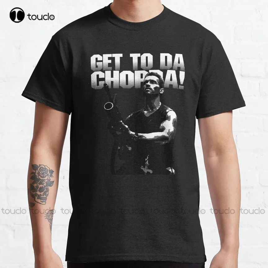 

Da Choppa predator arnold schwarzenegger Classic T-Shirt cooling shirts for men Custom aldult Teen unisex digital printing