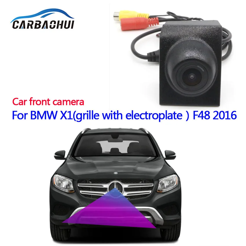 

For BMW X1F48 2016 2017 grille with electroplate ,Car Special Front HD Camera high quality Waterproof Night vision CCD
