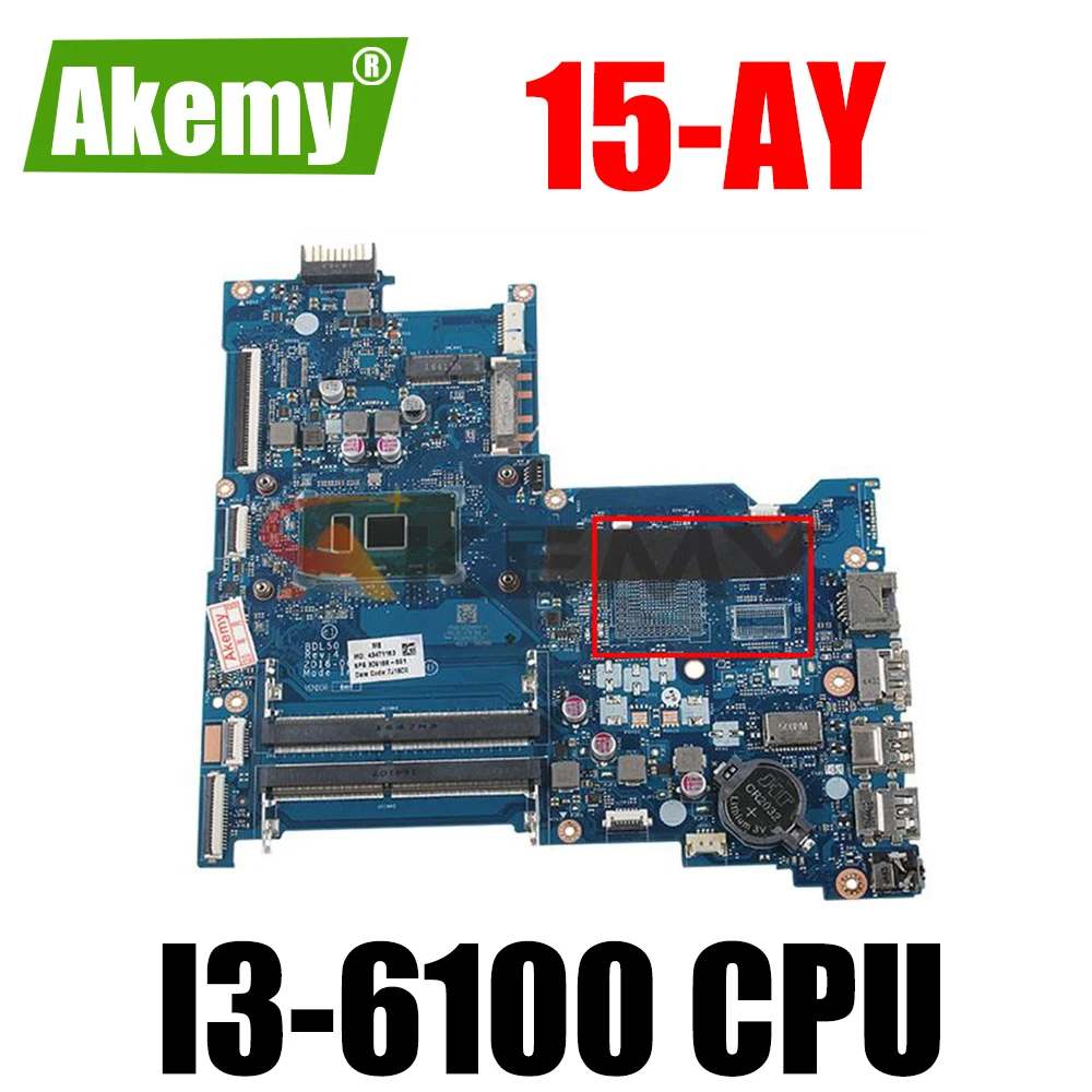 

For HP 15-AY 115-AY028 Laptop Motherboard 854946-601 854946-001 BDL50 LA-D704P With SR2EU I3-6100 CPU DDR4 100% Tested
