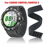 Высококачественный сменный ремешок для часов Coros VERTIX, новый нейлоновый умный ремешок для наручных часов, браслет для COROS VERTIX 2