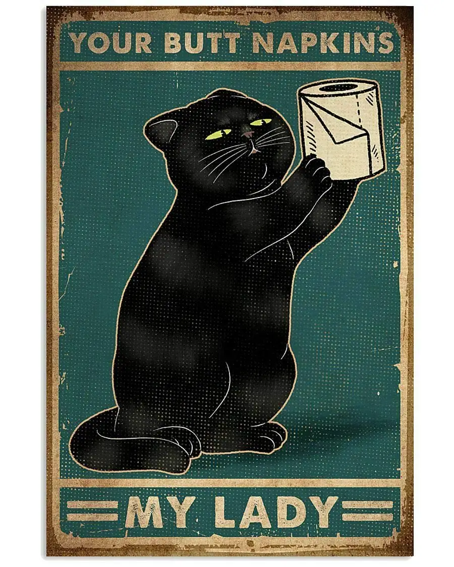 

Черная кошка с туалетом Бумага попы салфетки My Lady сатин портретный плакат, в стиле ретро, металлический декор, Винтаж жестяная вывеска бар Н...