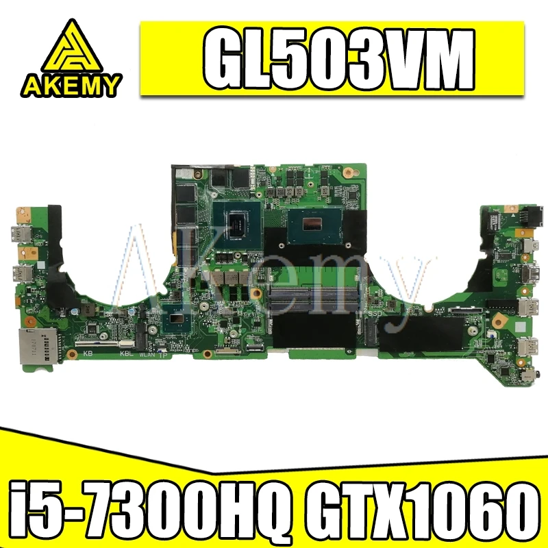 

GL503VM материнская плата DA0BKLMBAD0 для For Asus GL503VM материнская плата для ноутбука системная плата w/ i5-7300HQ CPU GTX1060-GPU