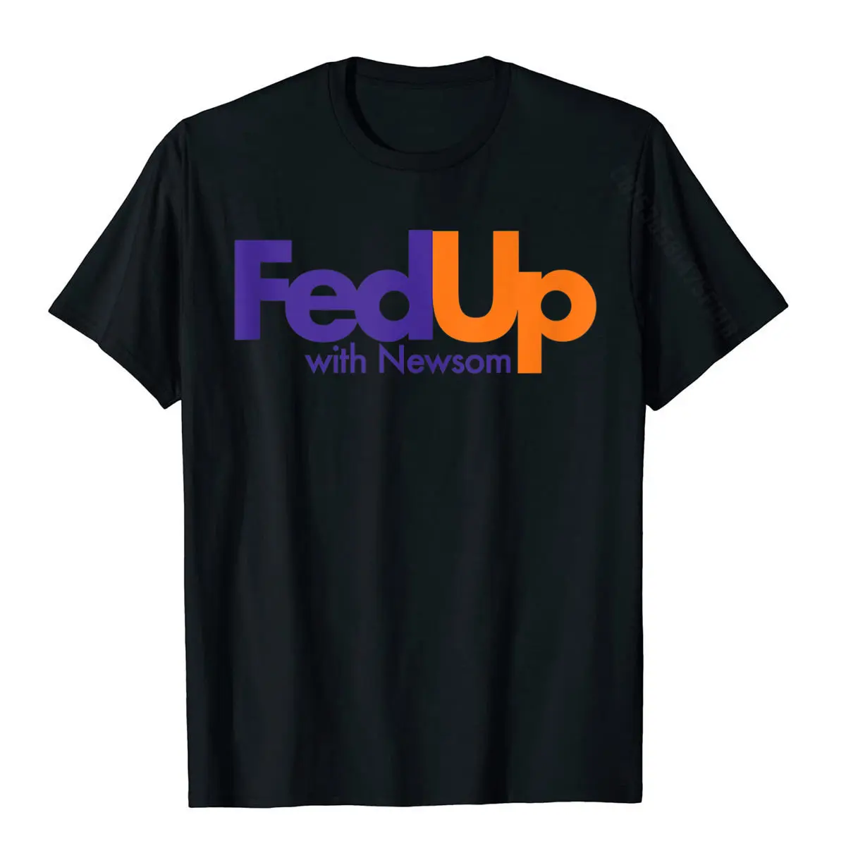 Fed Up With Newsom | Funny California Political Basic Top Graphic Men T Shirts Camisa Tops Shirt Cotton Print