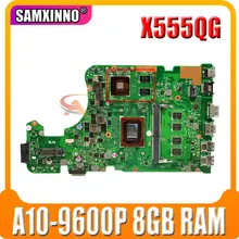X555QG A10-9600P 8GB RAM Mainboard For ASUS X555 X555Q X555QG A555 A555Q A555QG Laptop Motherboard 100% Tested