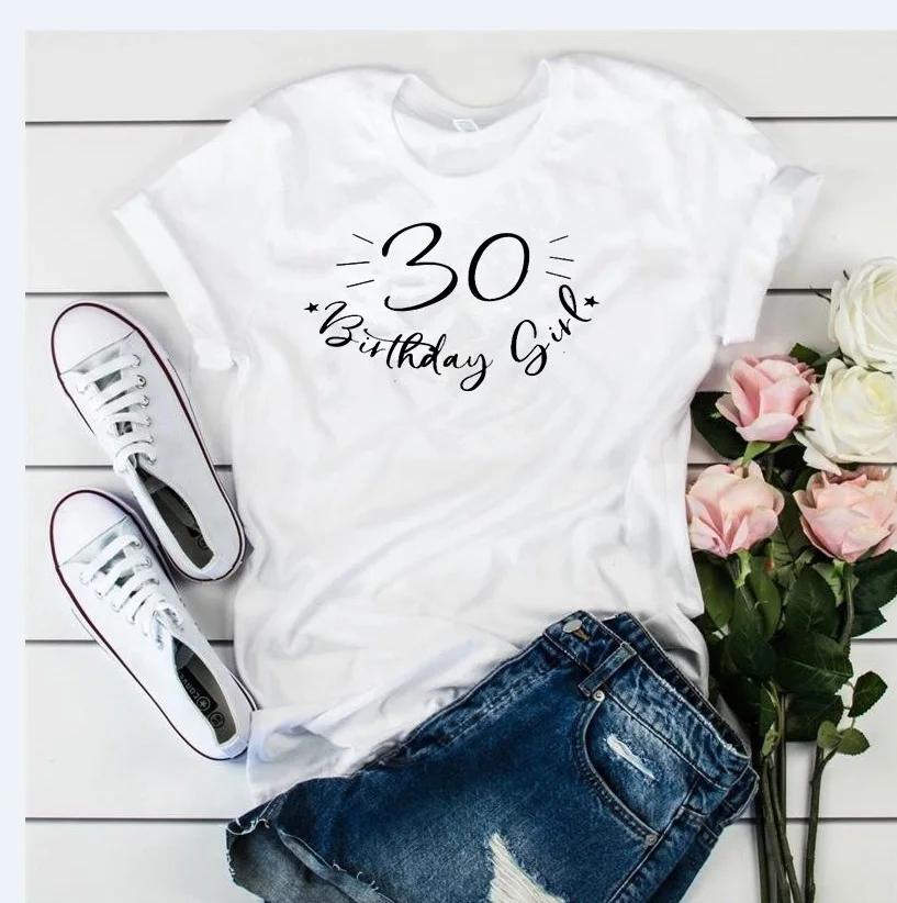 30 дней рождения Футболка для девочек с надписью Модные вечерние Harajuku женские