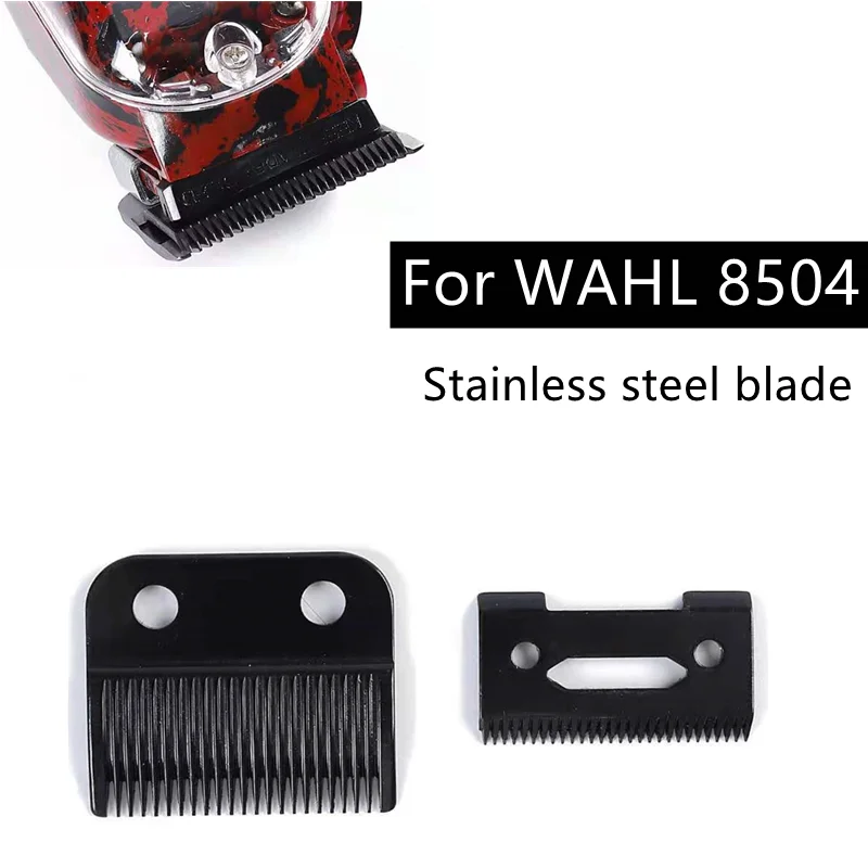 

2Pcs/set New Electric Clipper Blade For WAHL 8504 Series Barber Trimmer Accessories Sharp Metal Stainless Steel Blades Y0604