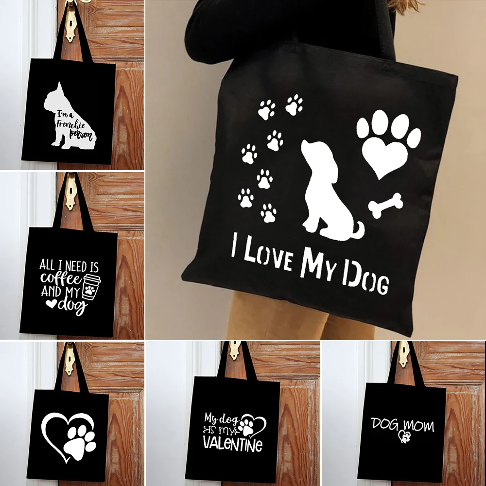 

I Love My Dog Mama Fashion Black Shopping Bags Canvas Tote Bag Ladys Outdoor Travel Eco Storage Cloth Bag Handbag Shoulder Bags