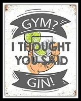 gym i thought you said gin tin sign exercise tonic metal sign wall plaque outdoor indoor wall panel