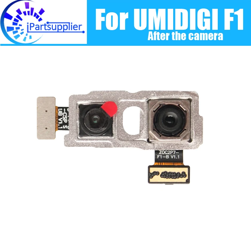 

Задняя камера UMIDIGI F1, 100% оригинальная новая задняя камера, ремонт, замена, аксессуары для UMIDIGI F1 PLAY.