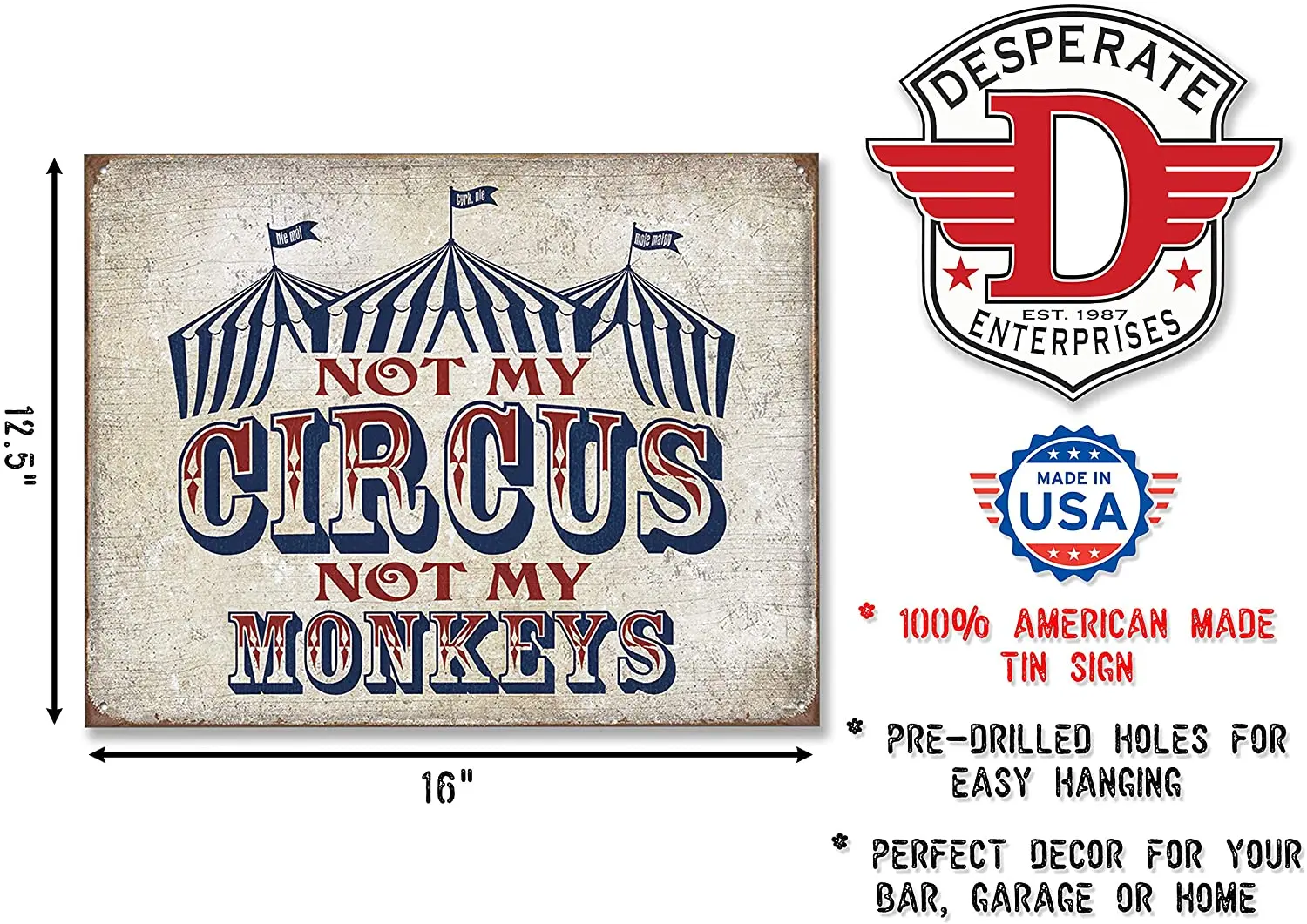 

Desperate Enterprises Not My Circus Not My Monkeys Tin Sign