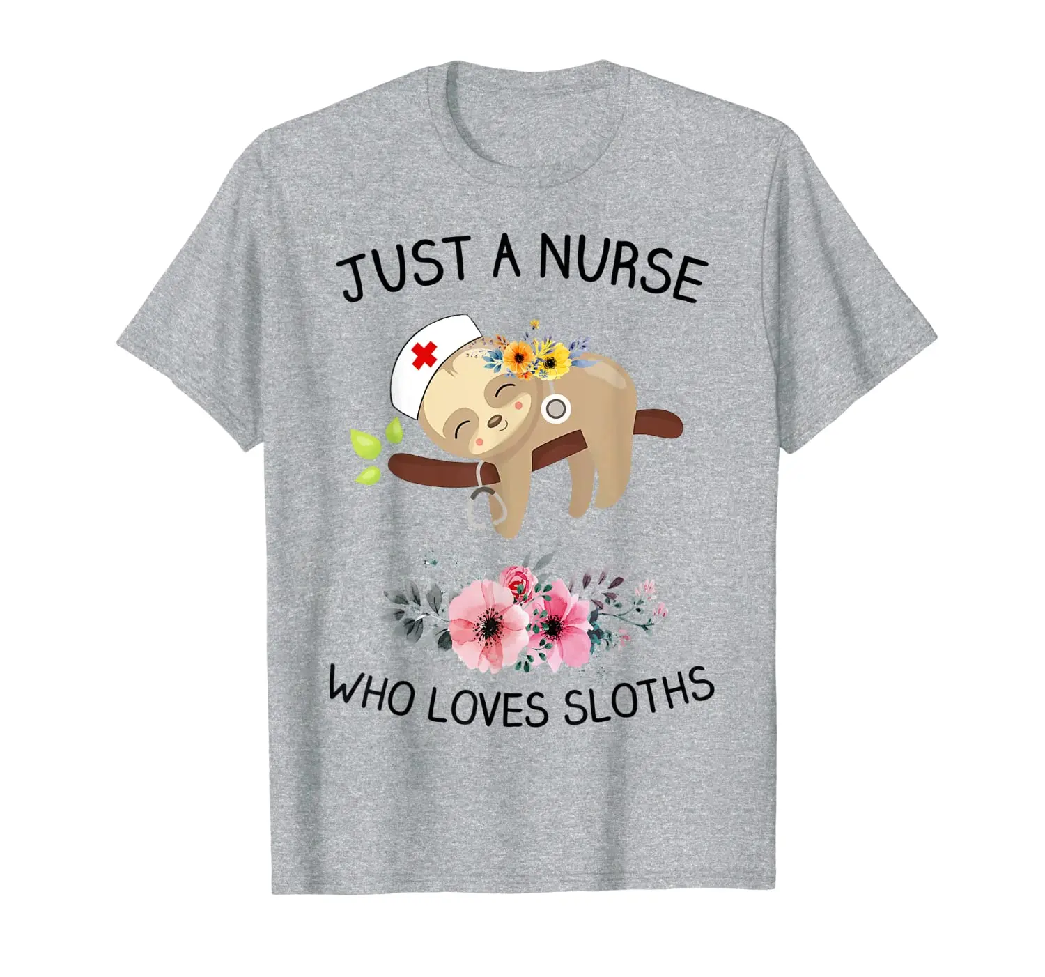 

Just A Nurse Who Loves Sloths Shirt Gift
