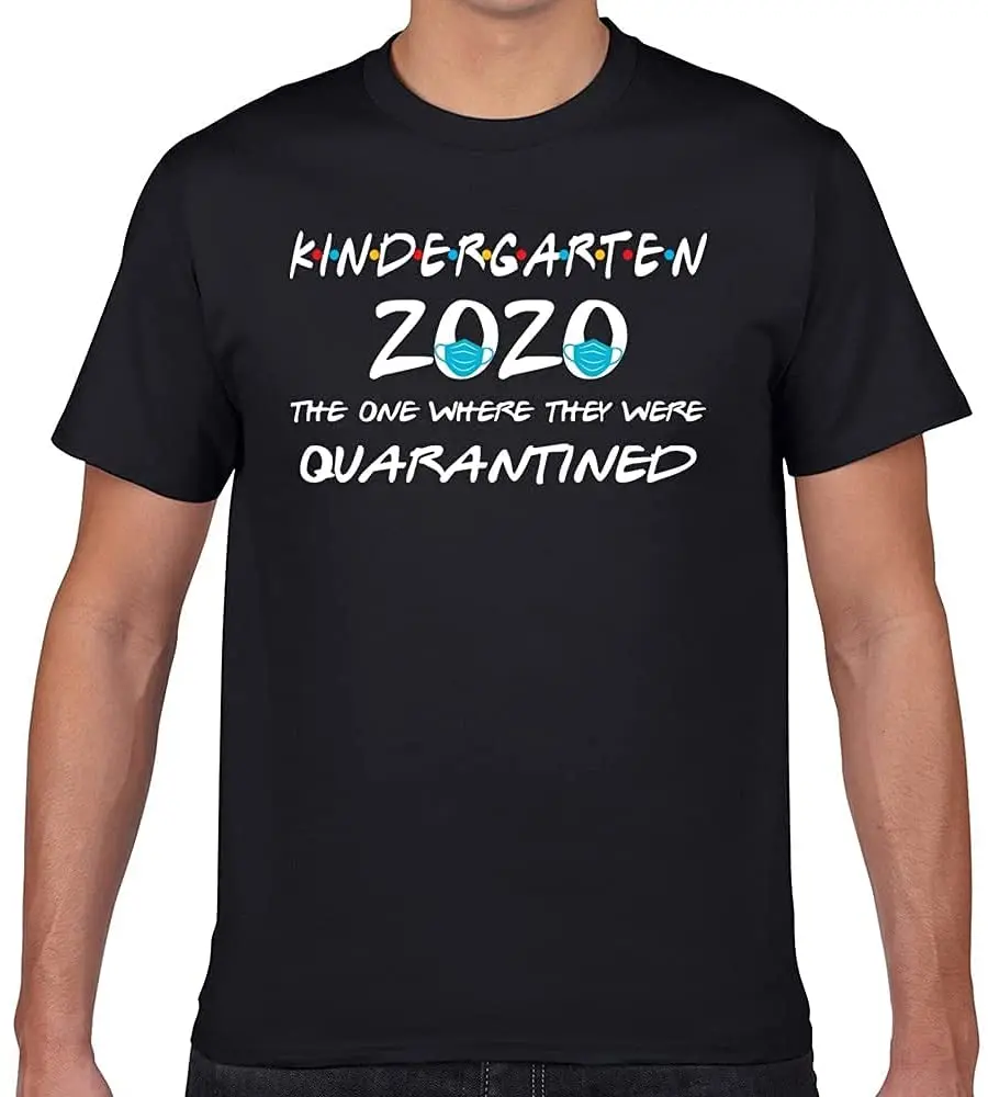 

Kindergarten The One Where They Were Quarantined Fashion Male Tshirt Men Black