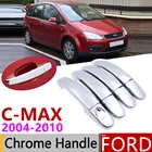 Для Ford C-MAX C MAX MK1 2004  2010 хромированная дверная ручка, автомобильные аксессуары, наклейки, накладка из 4 дверей 2005 2006 2007 2008 2009
