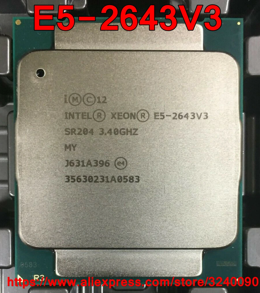 Процессор Intel Xeon E5 2643V3 SR204 3 40 ГГц 6 ядер на расстоянии до 20 м LGA2011 2643 V3 процессор