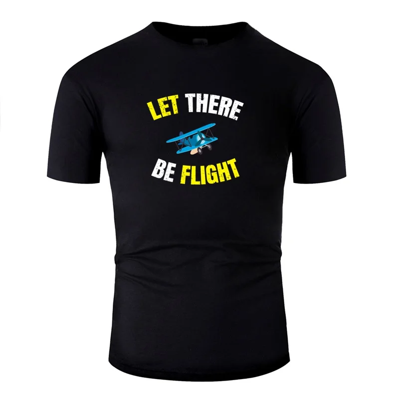

Create Let There Be Flight Light Aircraft Funny Men T Shirt O Neck Clothing 100% Cotton Women Tshirts Hiphop
