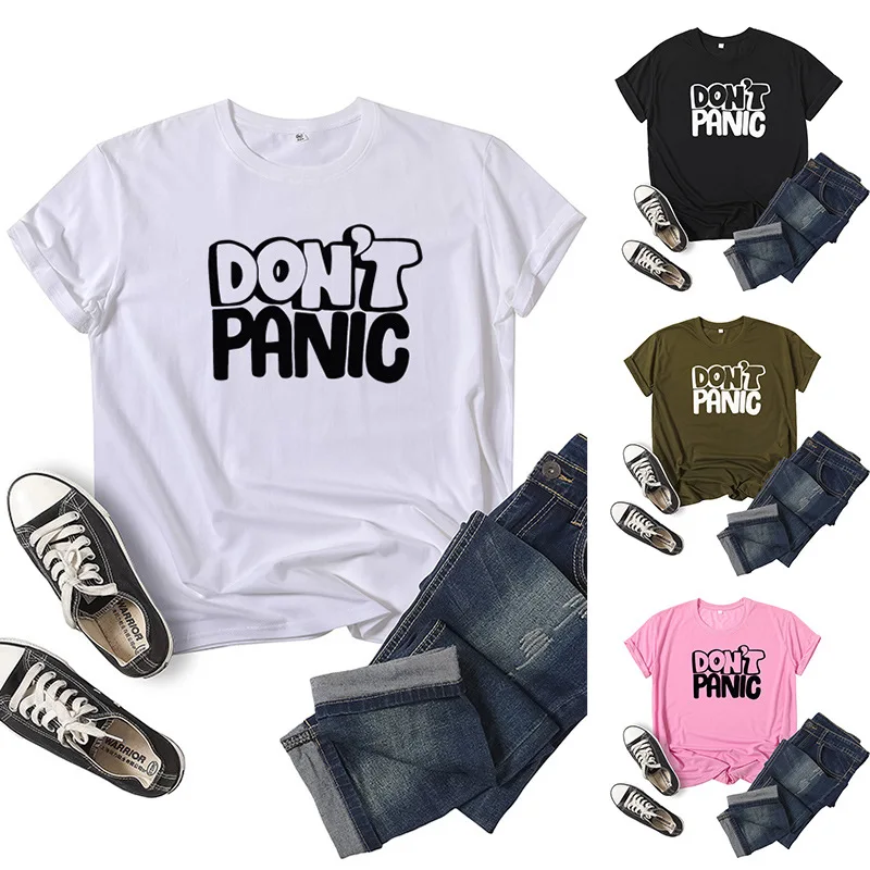 

Don't Panic Letter Print Women T Shirt Short Sleeve O Neck Loose Women Tshirt Ladies Tee Shirt Tops Clothes Camisetas Mujer