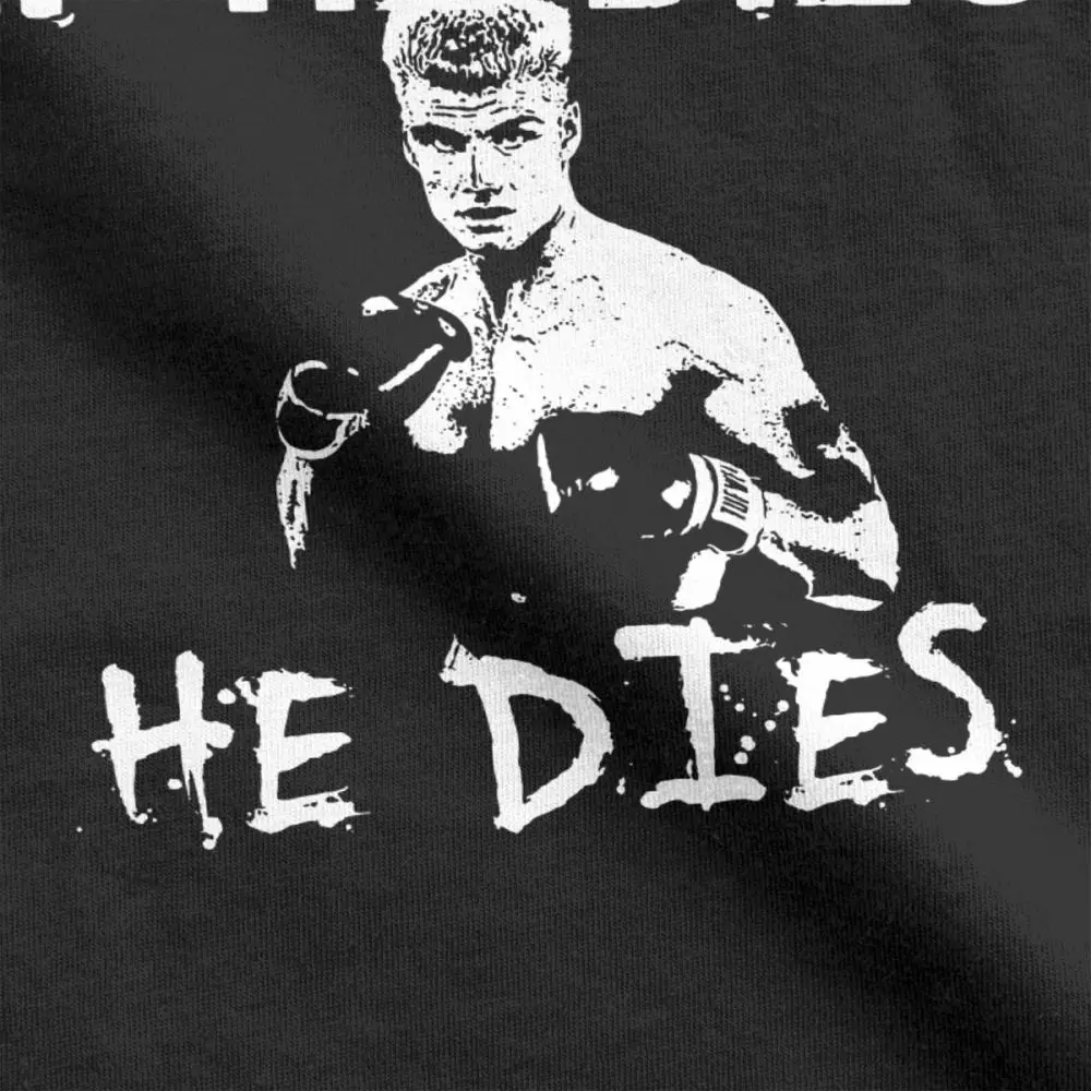 Humor Ivan Drago If He Dies футболка для мужчин с круглым воротником хлопковые футболки