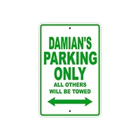 damians parking only all others will be towed name caution warning notice aluminum metal sign