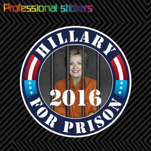 

Anti-Hillary Hillary for Prison 2016 Round Sticker Self Adhesive Vinyl Clinton C for Car, Laptops, Motorcycles, Office Supplies