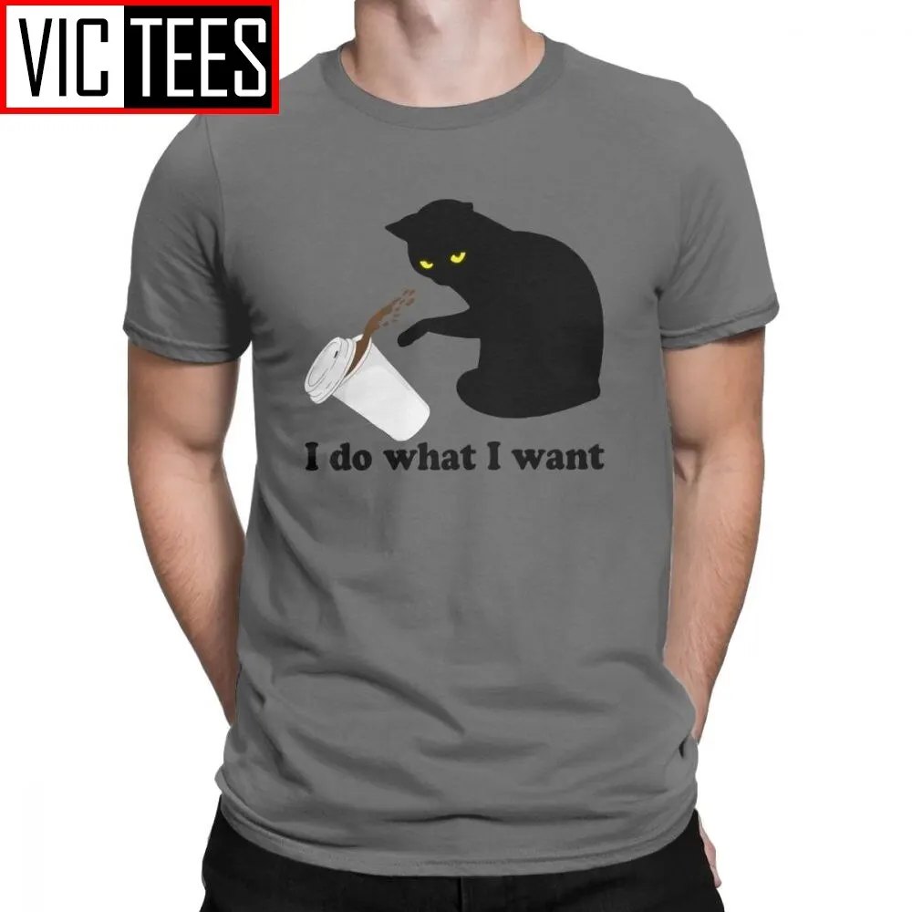 Do What I Want Cat Coffee  T-Shirt Men Pet Kitten Love Meow Animal Cute Funny Premium Cotton Tee Shirt Short Sleeve T Shirts