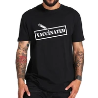 vaccinated t shirt funny graphic tshirt cotton comfortable summer short sleeve premium camisetas