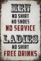 no shirt sign no service ladies free drinks man cave bar tavern frat house warning tin sign metal sign 8x12 inches