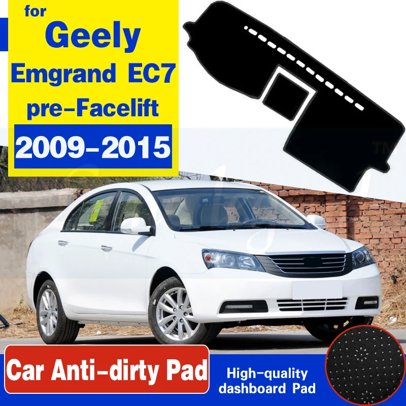 

Противоскользящий коврик для Geely Emgrand, EC7, EC715, EC718, 2009 ~ 2015, накладка на приборную панель, солнцезащитный козырек, аксессуары для приборной пане...