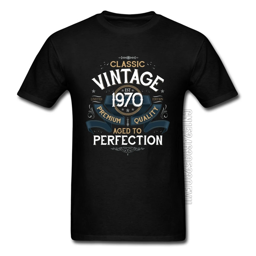 

Classic Vintage Aged to Perfection 1970 Image T Shirt Printed 100% Cotton Father Top T-shirts Oversized Casual T Shirt Drop Ship