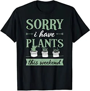 Извините, у меня есть растения на эти выходные, забавный подарок для любимого растения, футболка
