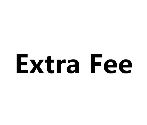 

Extra Fee