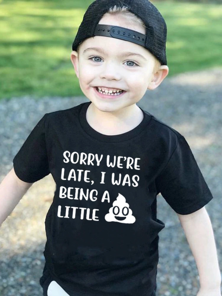 

Summer Kids Funny Tshirt Sorry We're Late I Was Being A Little Shit Print Cute Toddler Boy Girl Short Sleeve Fashion T-shirt Top
