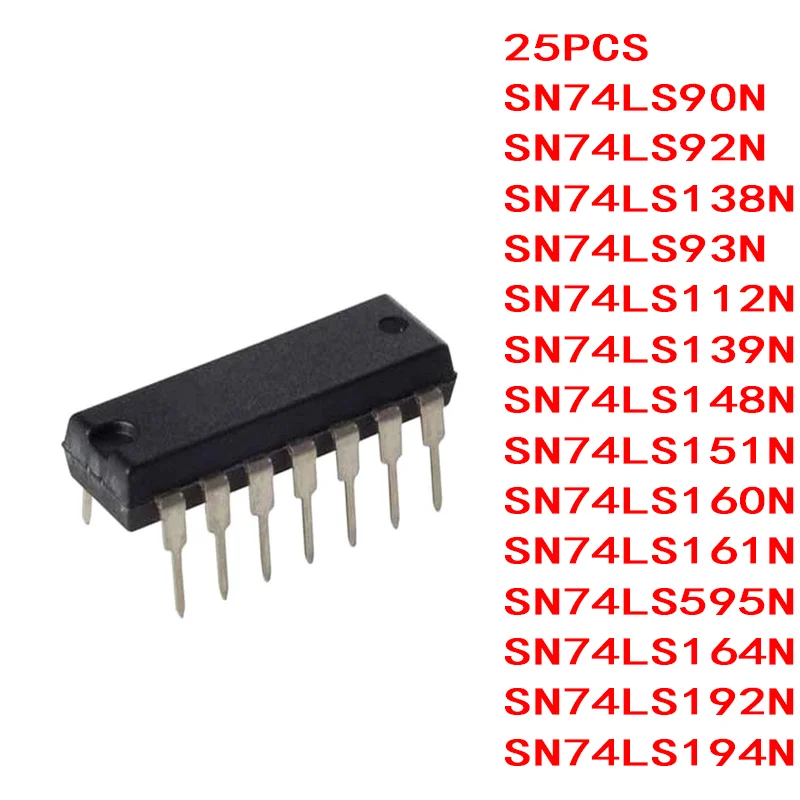 

25PCS 74LS90 74LS92 74LS93 74LS112 74LS138 74LS139 74LS148 74LS151 74LS160 74LS161 74LS164 74LS192 74LS194 74LS595 DIP-14 DIP-16