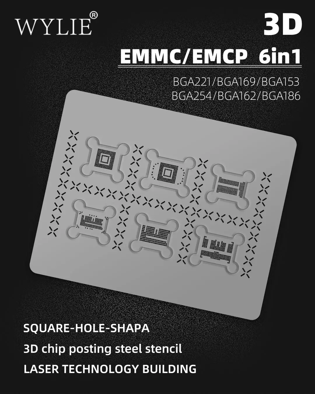 3D чип BGA, трафарет для EMMC/EMCP BGA221/BGA169/BGA153 BGA254/BGA162/BGA186, 6 в 1, SQUARE-HOLE-SHAPA