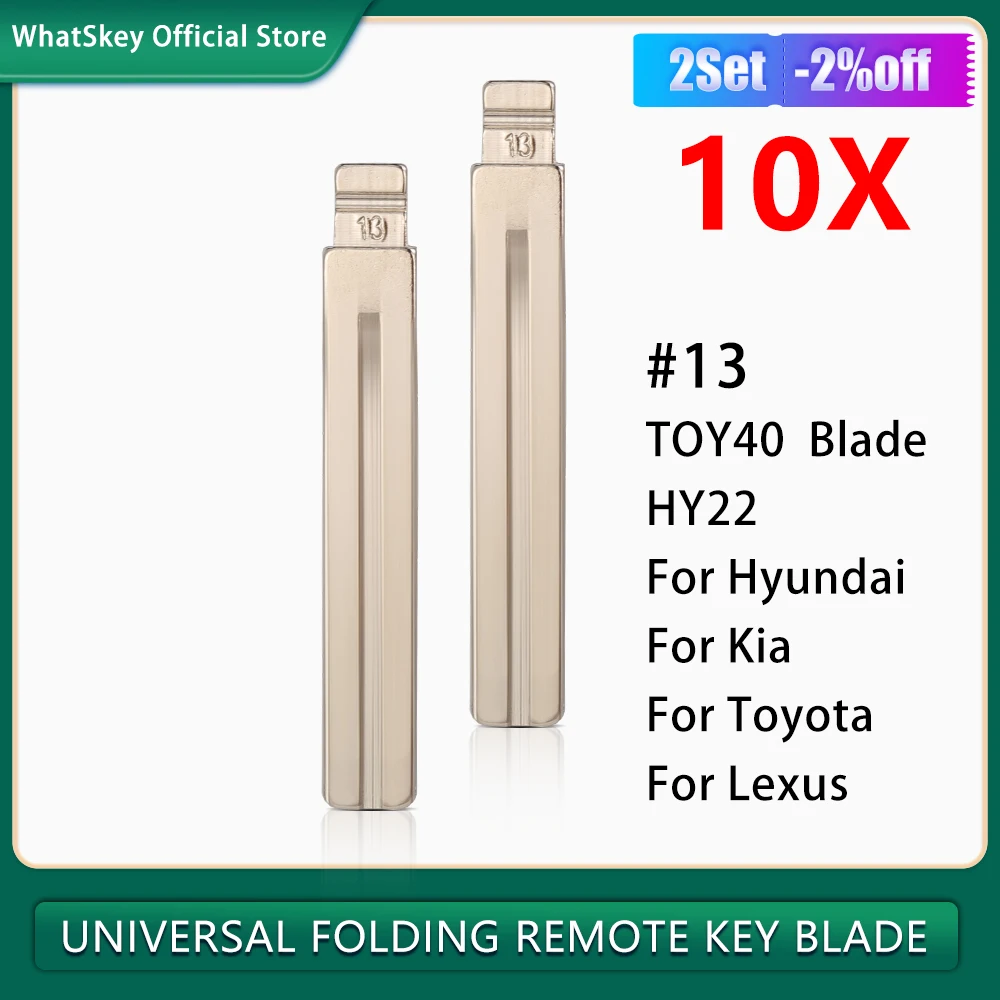 

10 шт. необработанный складной ключ TOY40 HY22 #13 лезвие для Kia spoking RIO K2 K3 K5 для Hyundai Verna I30 IX35 Sonata Elantra для Toyota